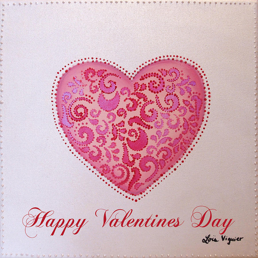 900x900 Happy Valentine's Day Painting By Lois Viguier - Valentines Day Painting
