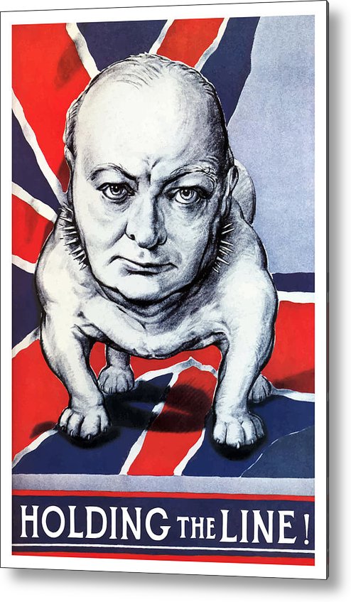 494x847 Winston Churchill Holding The Line Metal Print By War Is Hell Store - Winston Churchill Bulldog Painting