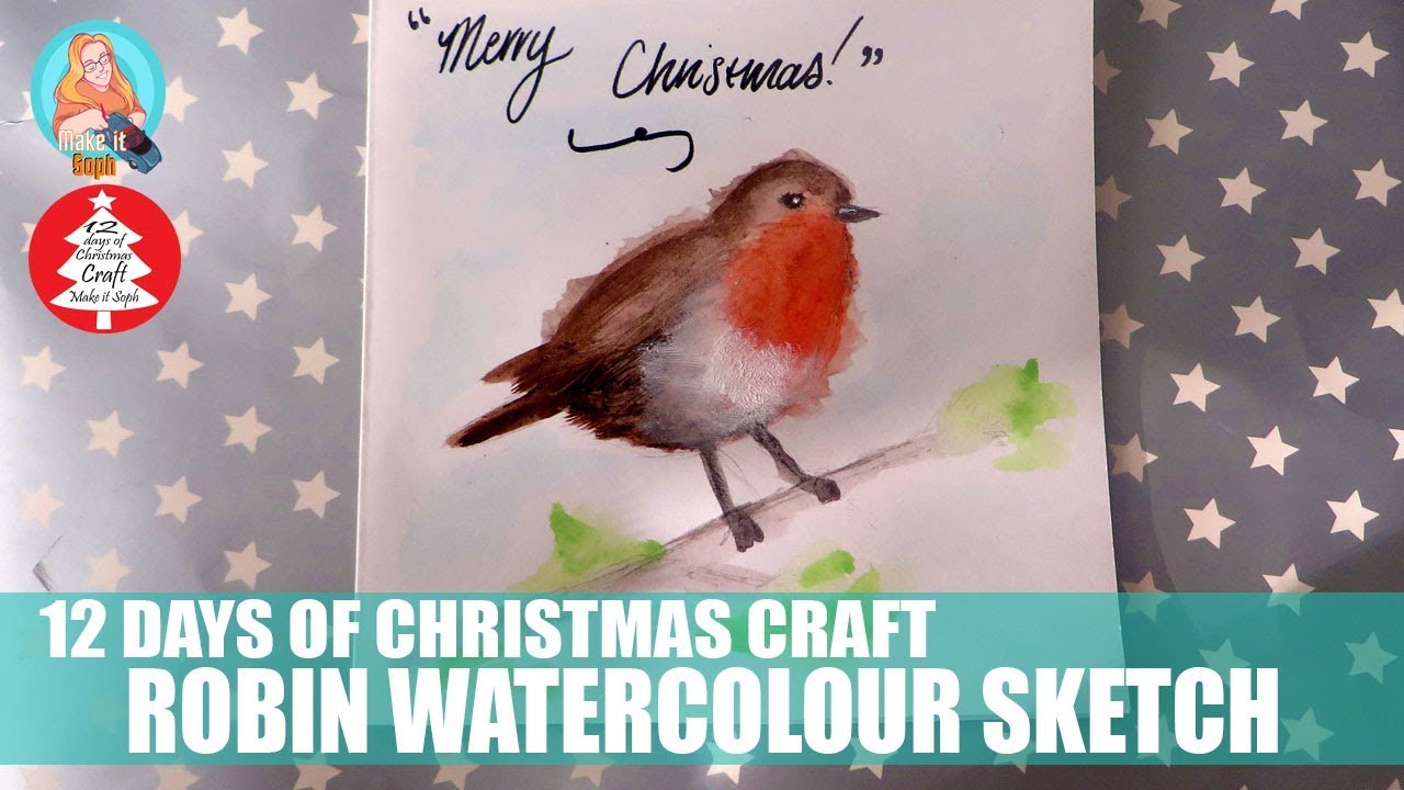 1280x720 12 Days Of Christmas Craft Robin Watercolour Sketch Make It - 12 Days Of Christmas Sketch