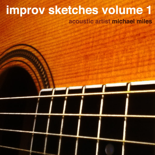 600x600 Improv Sketches Volume One Michael Miles - Acoustic Sketches