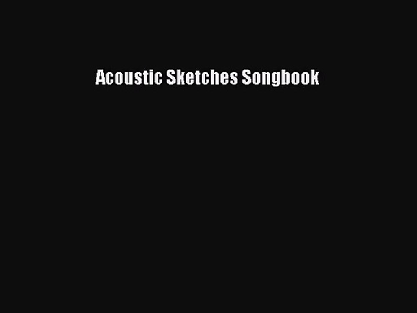 1440x1080 Pdf Download] Acoustic Sketches Songbook [Download] Online - Acoustic Sketches