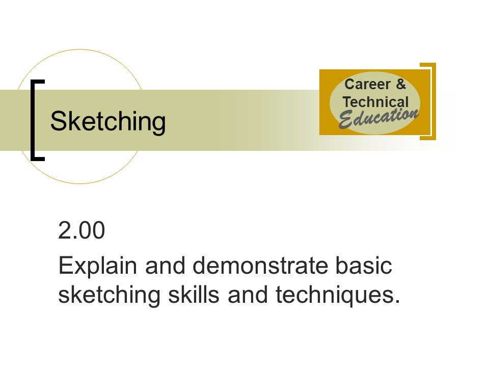960x720 Career Amp Technical Education Sketching 2.00 Explain And - Career In Sketching