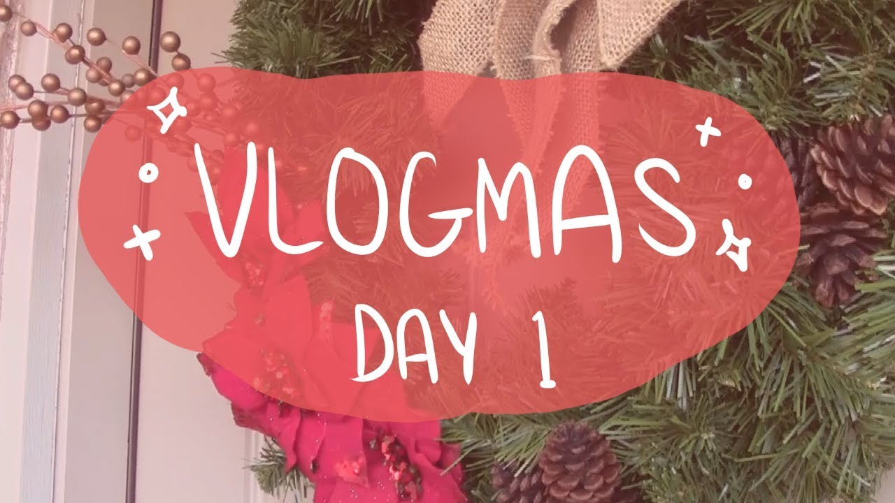 1280x720 Vlogmas Day 1 2017 - Christmas Decorations Sketches