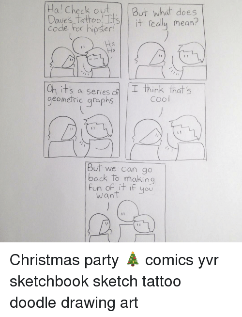 500x654 Ha! Check Ou But What Does Code Tattoo T S It Really Mean For - Christmas Party Sketch