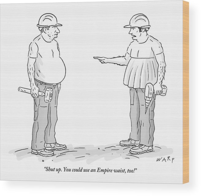 655x639 One Fat Construction Worker Wood Print By Kim Warp - Construction Worker Sketch