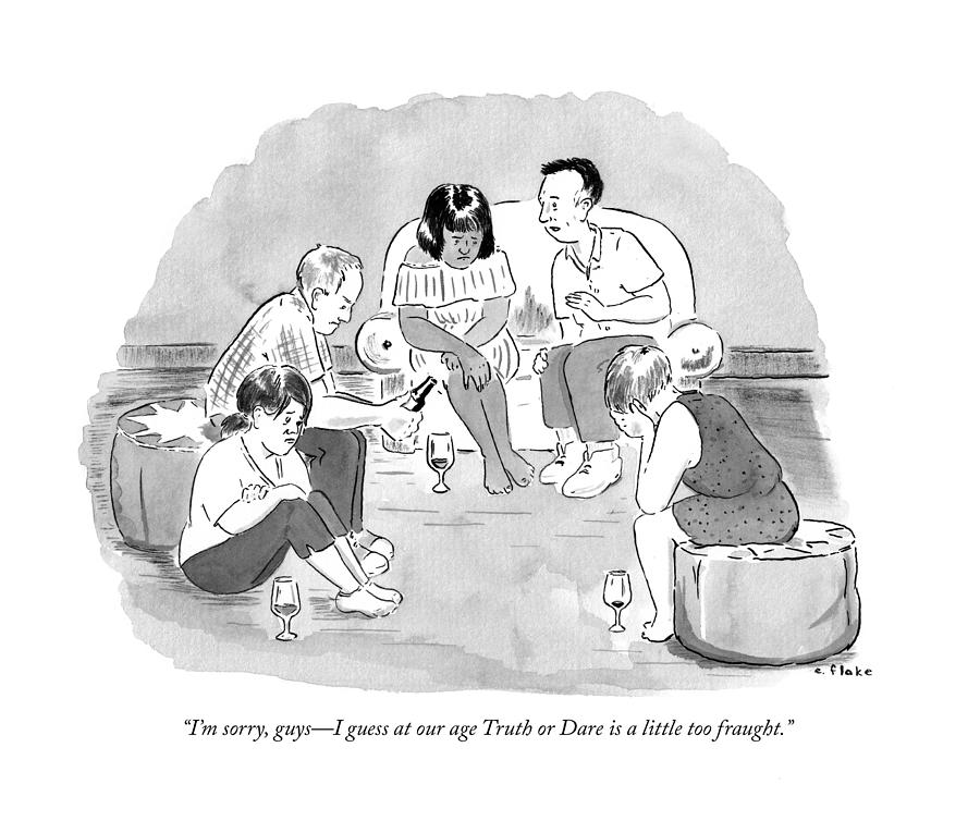 900x754 I Guess At Our Age Truth Or Dare Is A Little Too Fraught Drawing - Dare Sketch