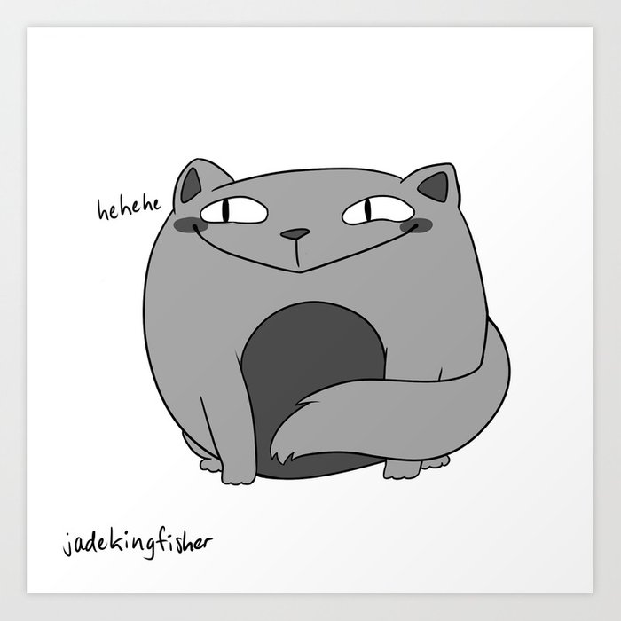 700x700 Fat Cat With A Smug Face Art Print By Prettyroyalpain Society6 - Fat Cat Sketch