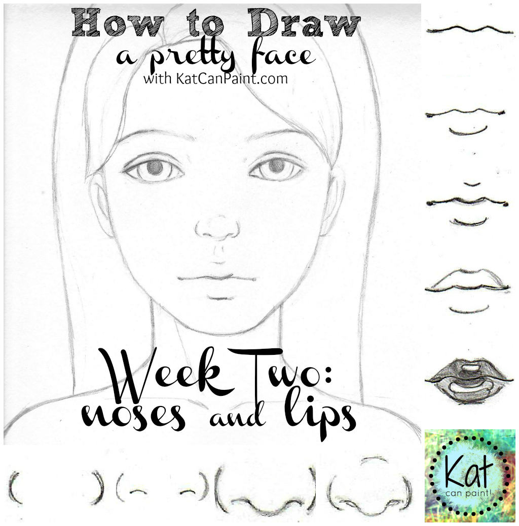 1024x1039 How To Draw A Pretty Face! Week Two Nose And Lips Kat Can Paint - Girl Nose Sketch