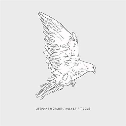 500x500 Holy Spirit Come By Lifepoint Worship On Amazon Music - Holy Spirit Sketch