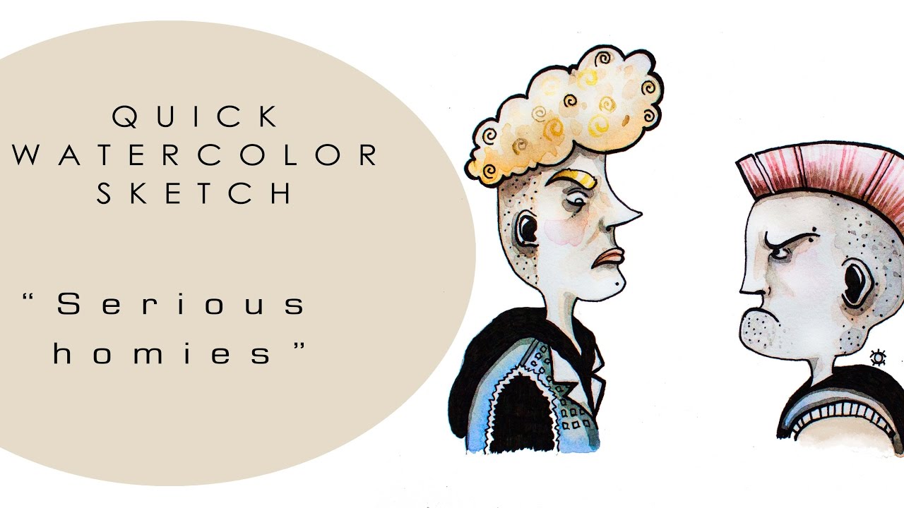 1280x720 Serious Homies Quick Watercolor Sketch - Homies Sketch