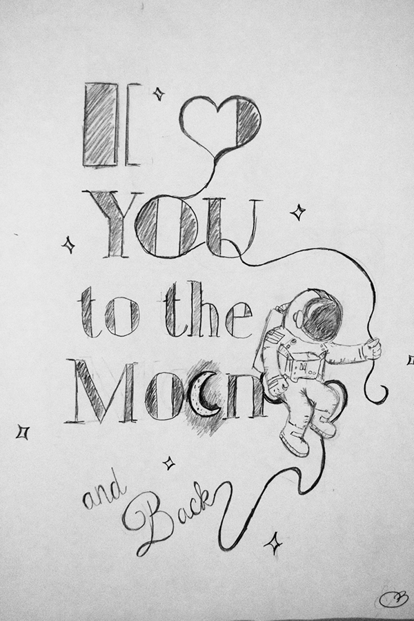 600x900 I Love You To The Moon And Back On Student Show - I Love You Sketch