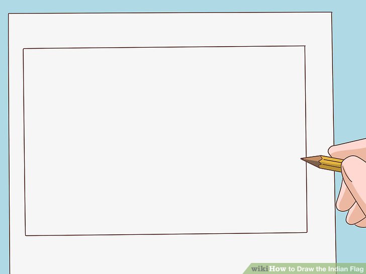 728x546 How To Draw The Indian Flag 7 Steps (With Pictures) - Indian Flag Sketch