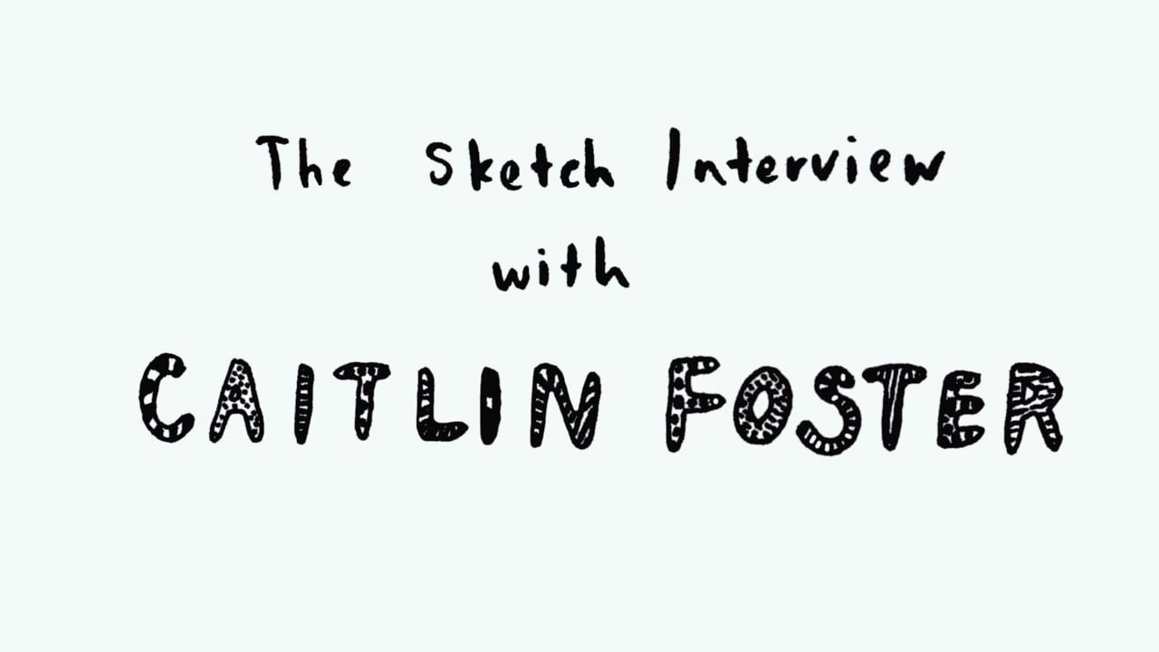 1280x720 The Sketch Interview With Caitlin Foster - Interview Sketch