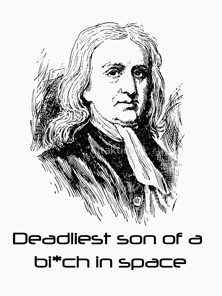 750x1000 Mass Effect Isaac Newton Is Deadly Unisex T Shirt By Dtaktics - Isaac Newton Sketch