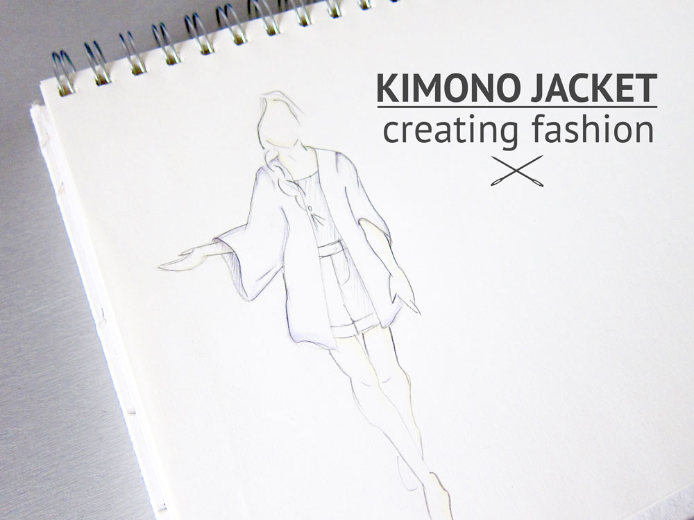 1000x750 Creating Fashion The Kimono Jacket - Kimono Sketch