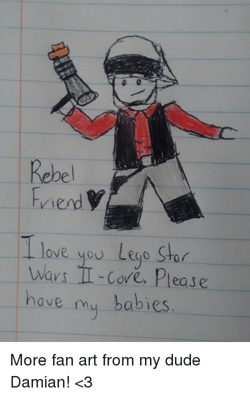 500x794 Rebel Friend T Ove You Lego Star Wars Ll Core Please Have My - Lego Star Wars Sketch