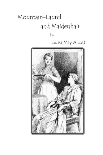 333x500 Mountain Laurel And Maidenhair Louisa May Alcott 9781480169500 - Mountain Laurel Sketch
