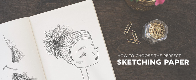 680x280 How To Choose The Perfect Sketching Paper ~ Creative Market Blog - Perfect Sketch