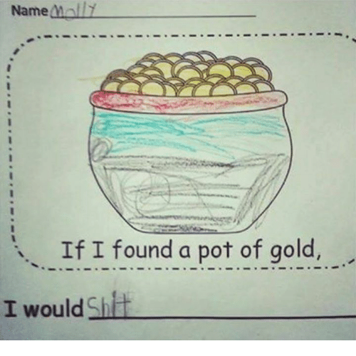 500x500 Name I If I Found A Pot Of Gold I Silt Would Dank Meme On - Pot Of Gold Sketch
