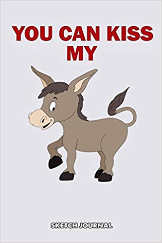 333x499 Sketch Journal You Can Kiss My Ass Donkey, Funny Animal Comic - School Children Sketch