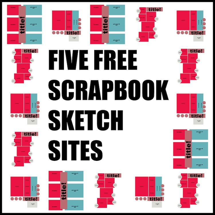 750x750 Free Scrapbook Sketches Five Free Sites, Part One - Scrapbooking Sketch