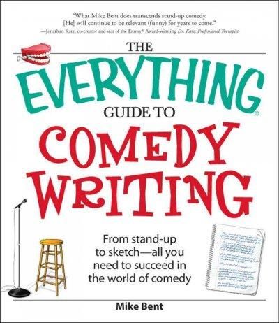 400x462 The Everything Guide To Comedy Writing From Stand Up To Sketch - Sketch Writing Tips