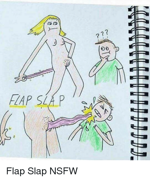 500x601 Pm Flap Slap Of 00 S Flap Slap Nsfw Funny Meme On - Slap Sketch