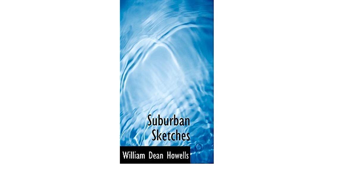 1200x630 Suburban Sketches By William Dean Howells - Suburban Sketches