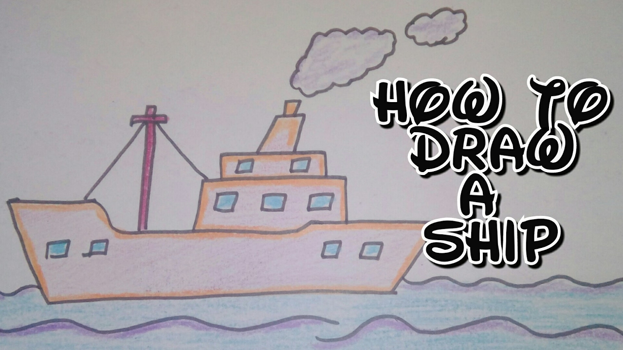 1280x720 Drawing Tutorial How To Draw A Ship Step By Step Modes Of - Transport Sketch